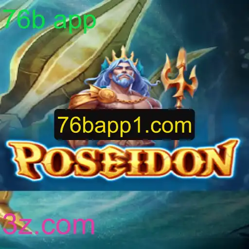Explorando o Mundo de Poseidon e o Enigma do 76b App